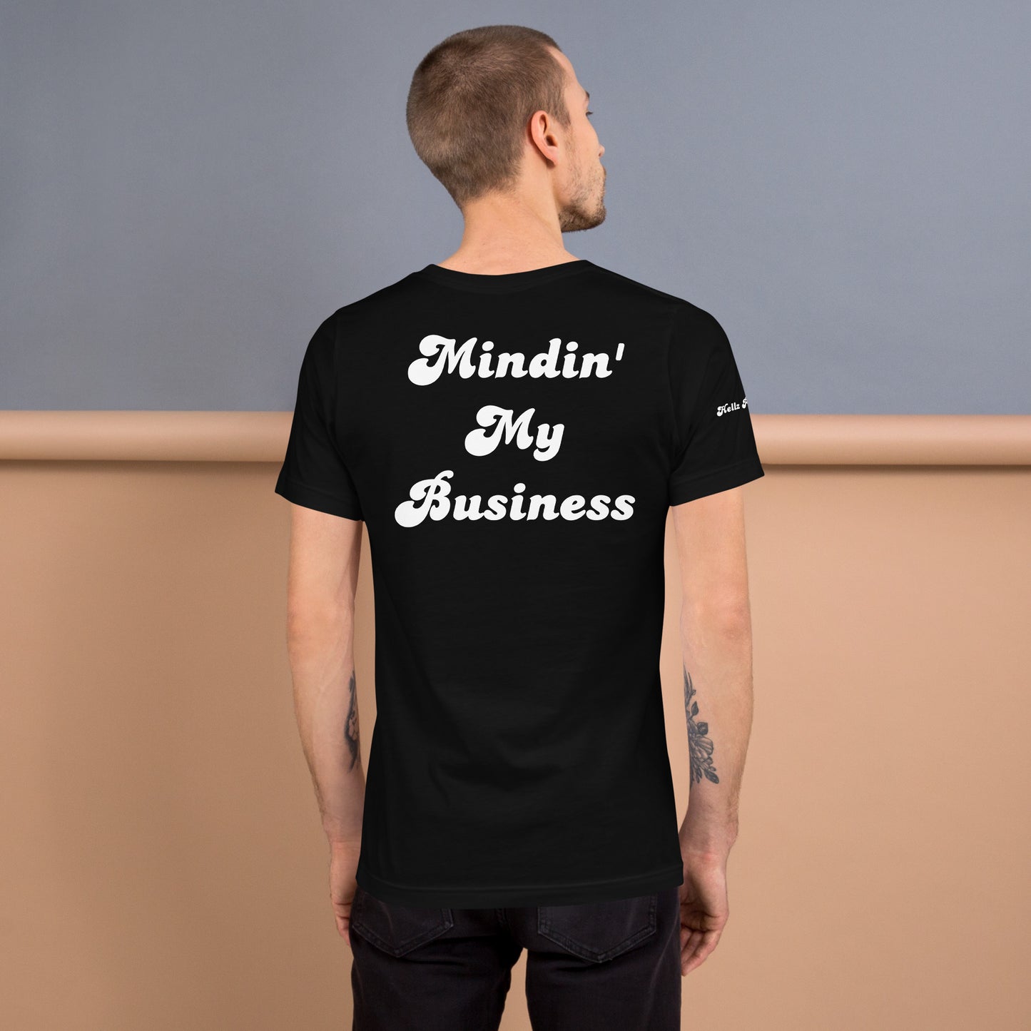 Hellz Palace® Brand Mindin' My Business Unisex t-shirt